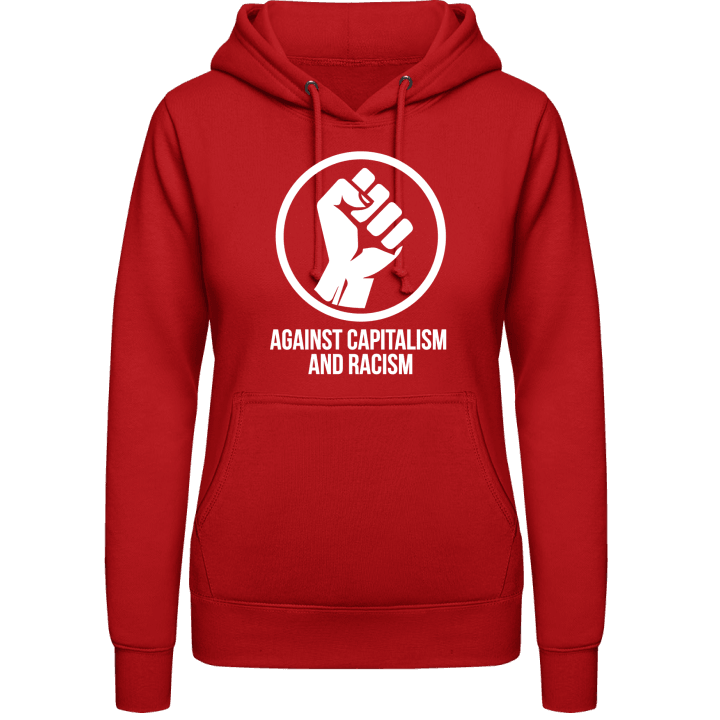 Against Capitalism And Racism Hoodie för kvinnor contain pic