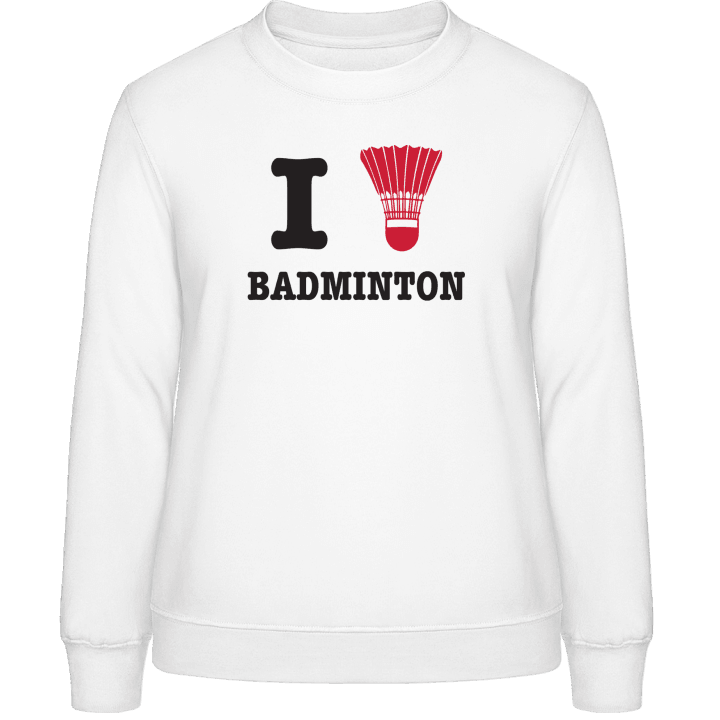 I Love Badminton Frauen Sweatshirt 0 image