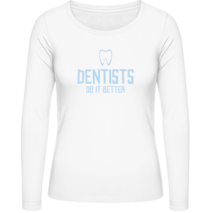 Dentists Do It Better Langermet skjorte for kvinner contain pic