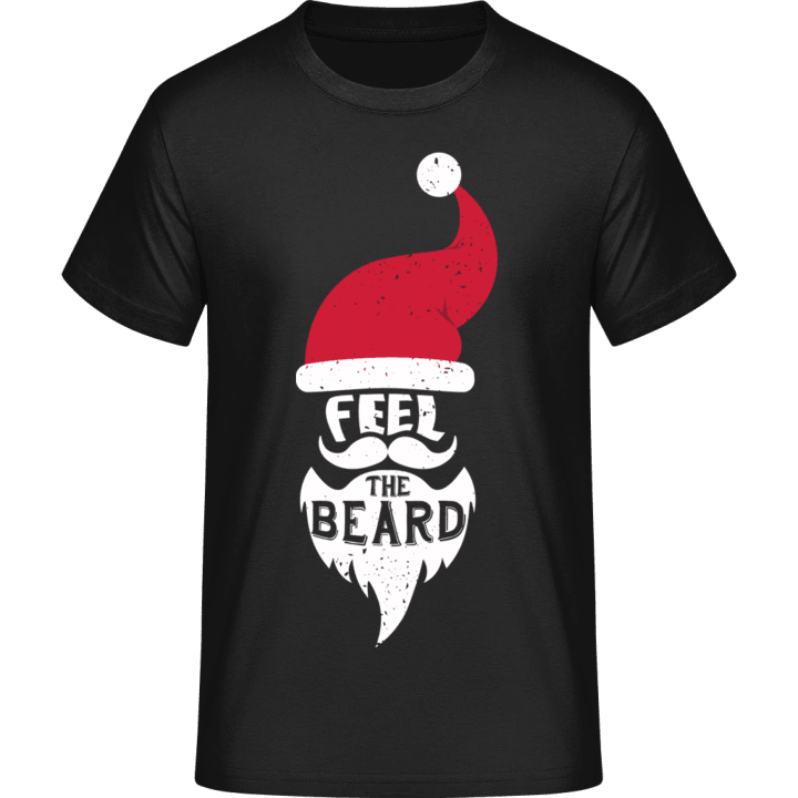 Feel The Beard T-Shirt contain pic