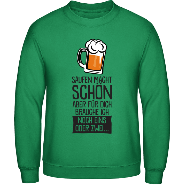 Saufen macht schön Sweatshirt contain pic