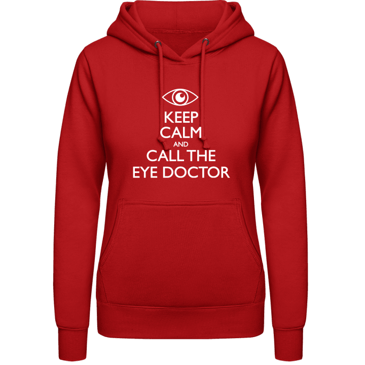 Keep Calm And Call The Eye Doctor Sudadera con capucha para mujer contain pic