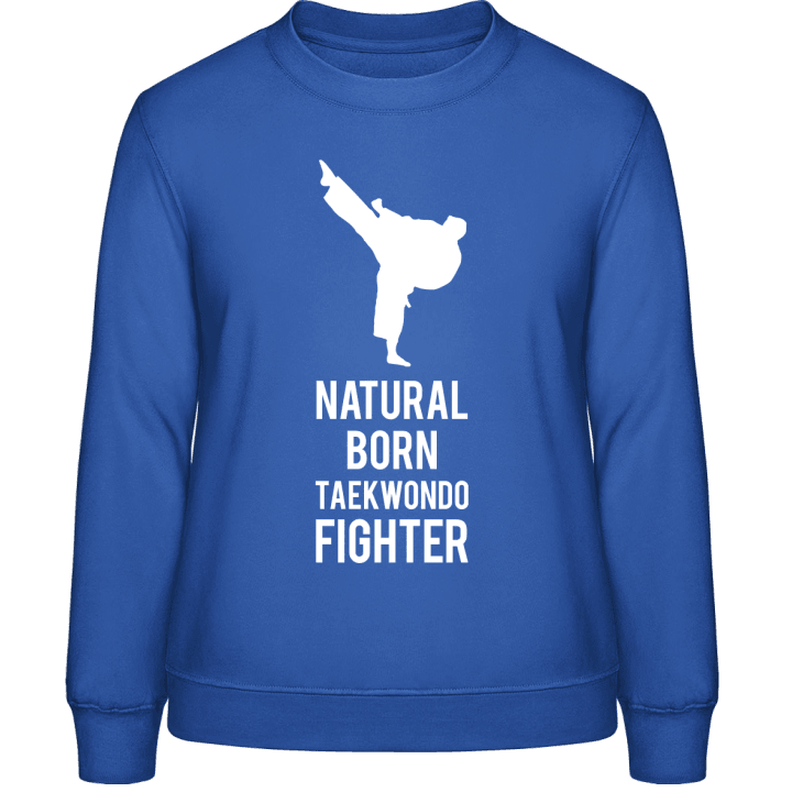 Natural Born Taekwondo Fighter Sweatshirt för kvinnor contain pic