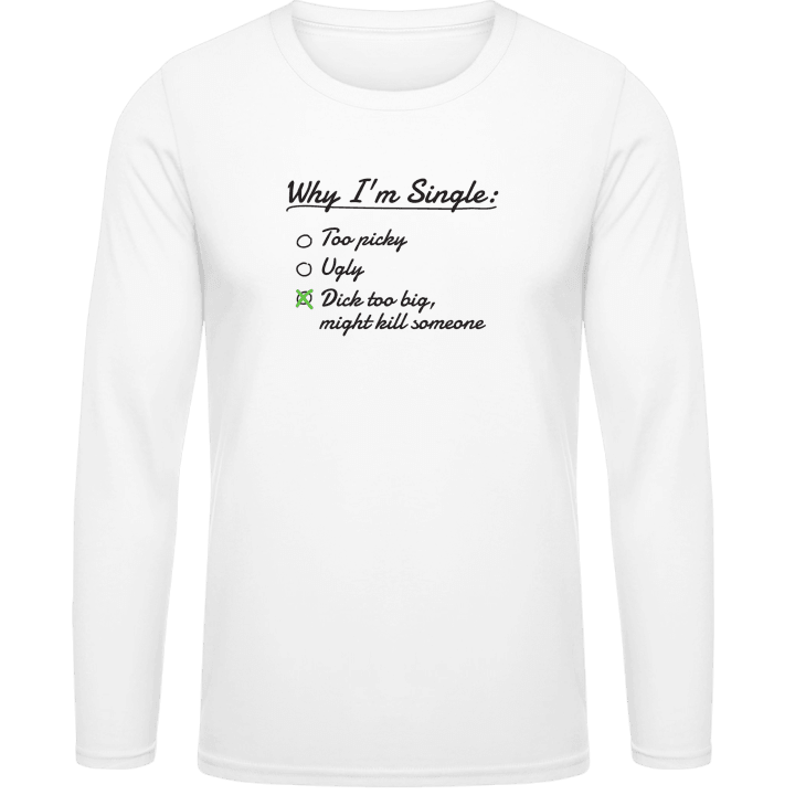 Why I'm Single T-shirt à manches longues contain pic