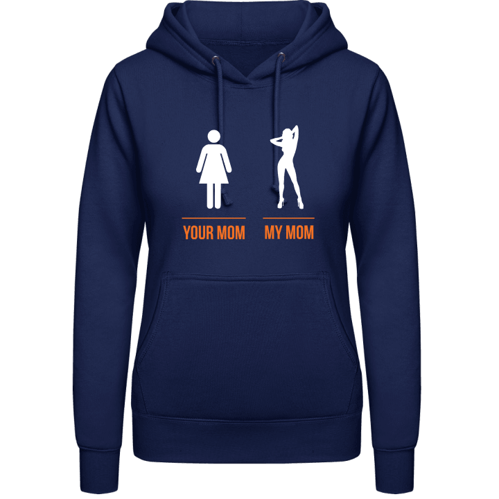 Your Mom My Mom Vrouwen Hoodie 0 image