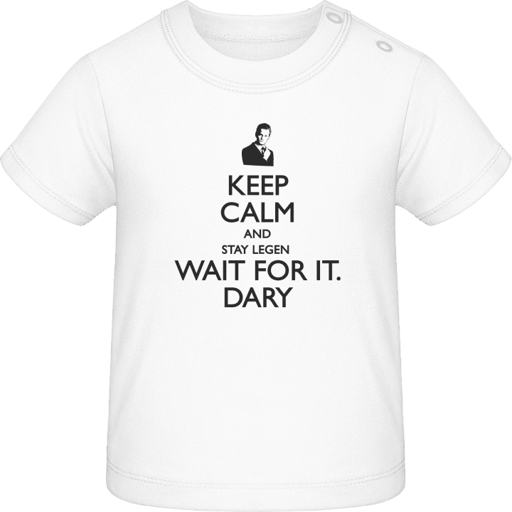 Keep calm and stay legen wait for it dary Baby T-Shirt contain pic