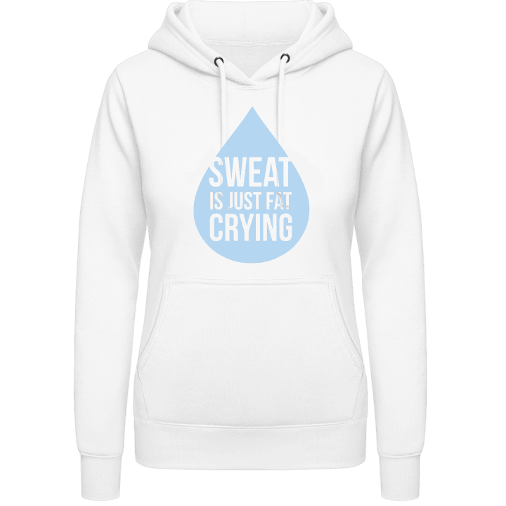 Sweat Is Just Fat Crying Women Hoodie contain pic