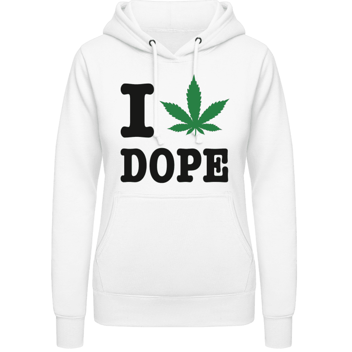 I Love Dope Women Hoodie contain pic