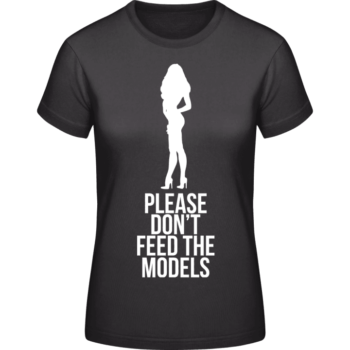 Please Don't Feed The Models T-skjorte for kvinner contain pic