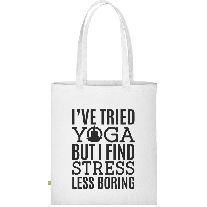 I´ve Tried Yoga But I Find Stress Less Boring Sac en tissu contain pic