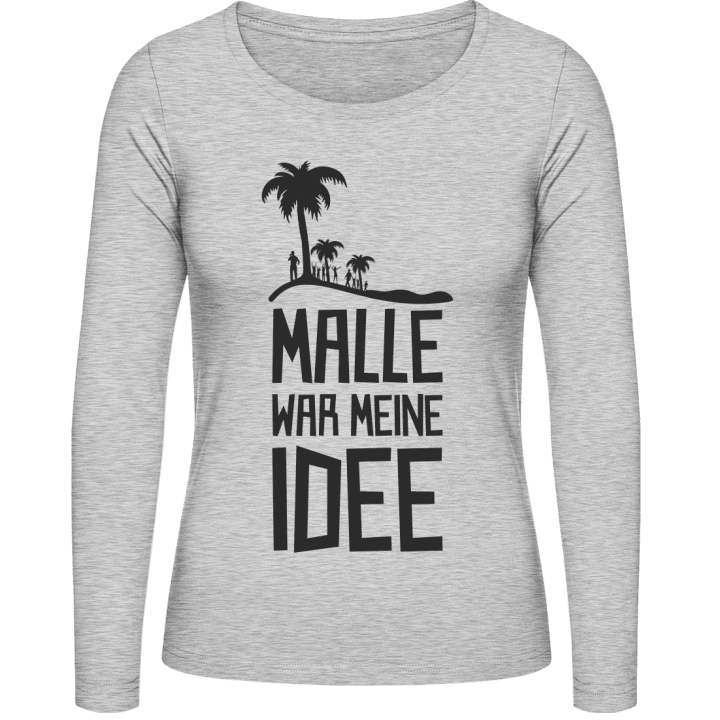 Malle war meine Idee T-shirt à manches longues pour femmes contain pic