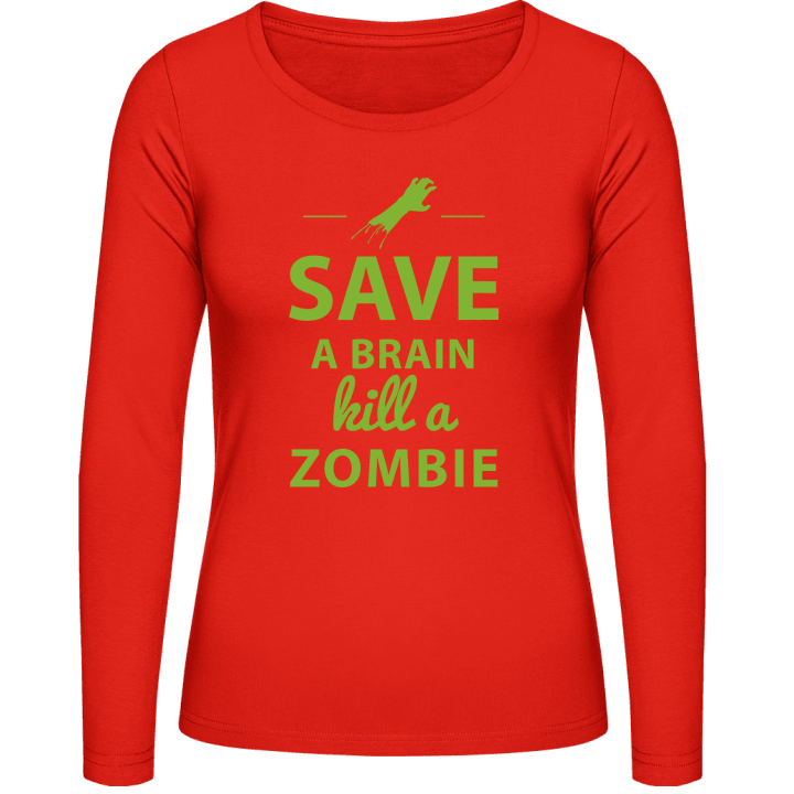 Save A Brain Kill A Zombie Vrouwen Lange Mouw Shirt 0 image