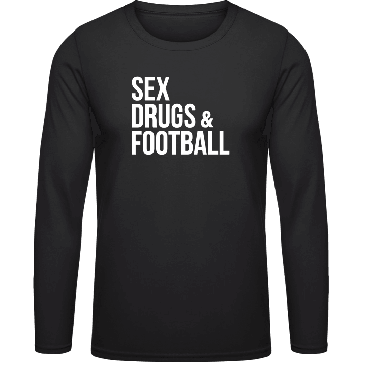 Sex Drugs and Football Langarmshirt contain pic