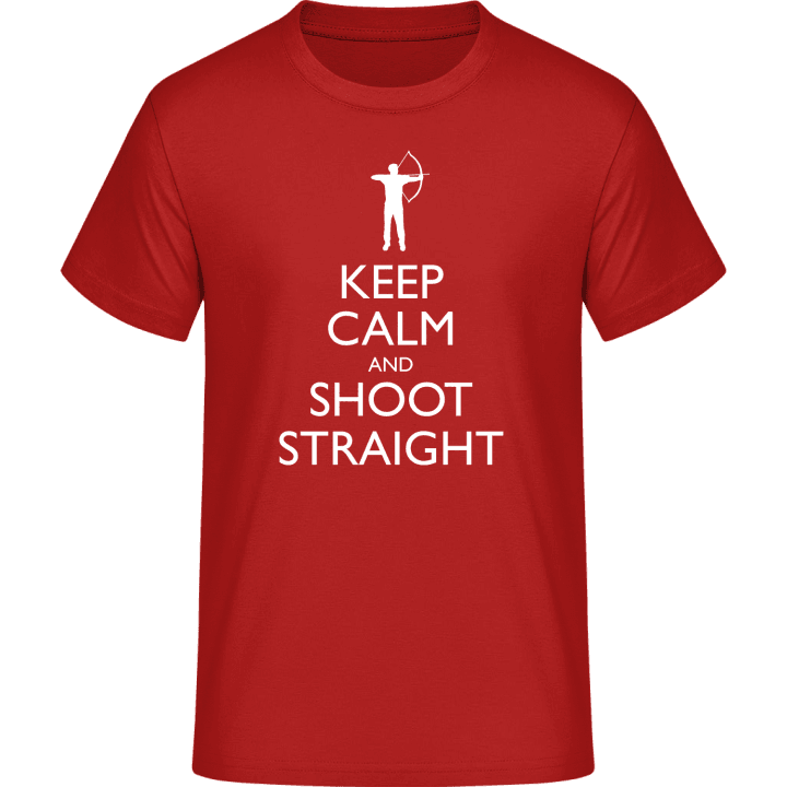 Keep Calm And Shoot Straight Maglietta 0 image