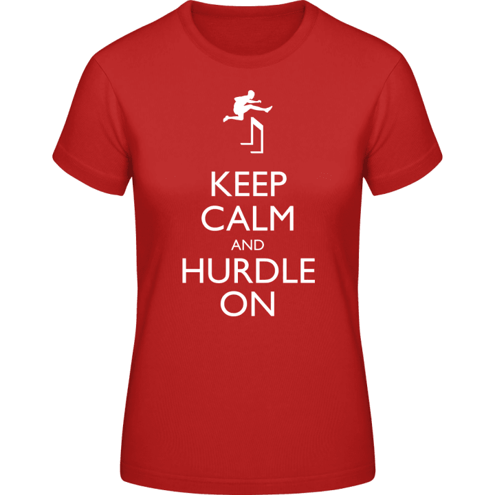 Keep Calm And Hurdle ON T-skjorte for kvinner contain pic