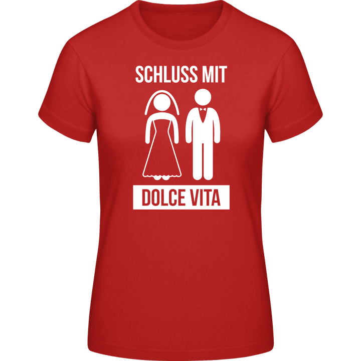 Schluss mit Dolce Vita T-shirt för kvinnor contain pic