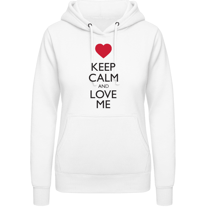 Keep Calm And Love Me Women Hoodie contain pic