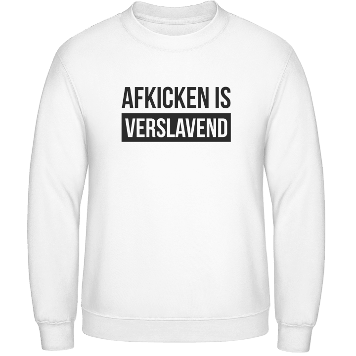 Afkicken Is Verslavend Sweatshirt contain pic