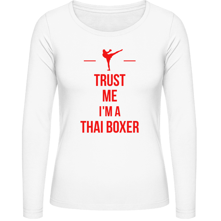 Trust Me I´m A Thai Boxer Camisa de manga larga para mujer contain pic