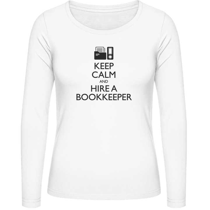 Keep Calm And Hire A Bookkeeper Vrouwen Lange Mouw Shirt 0 image