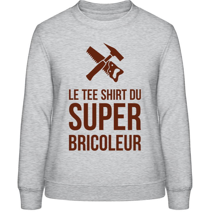 Le tee shirt du super bricoleur Frauen Sweatshirt contain pic