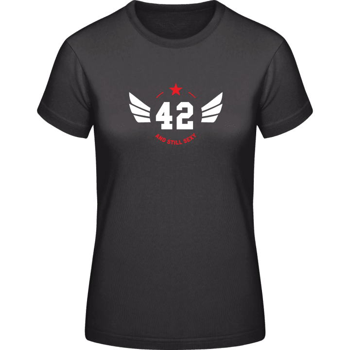 42 Years and still sexy Vrouwen T-shirt 0 image