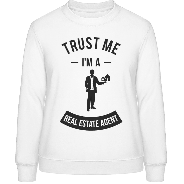 Trust Me I'm A Real Estate Agent Vrouwen Sweatshirt contain pic