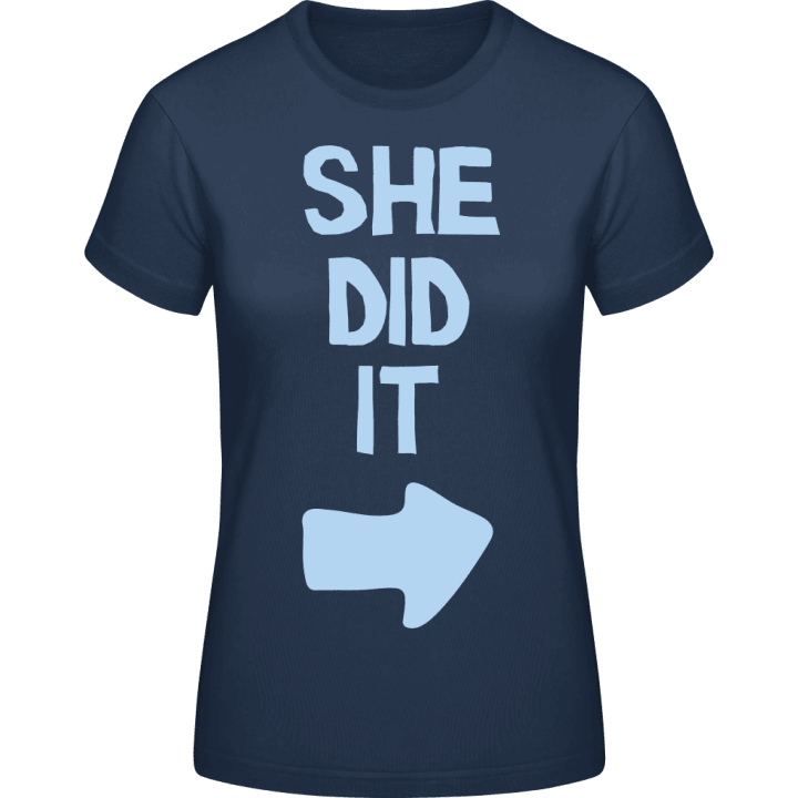 She Did It T-shirt pour femme contain pic
