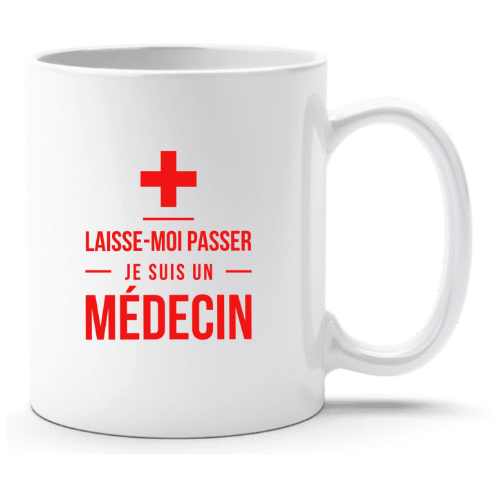 Laisse-Moi Passer Je Suis Un Médecin Tasse contain pic