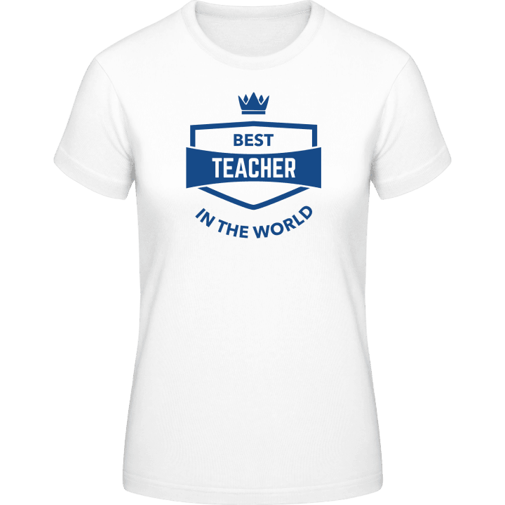 Best Teacher In The World Frauen T-Shirt contain pic