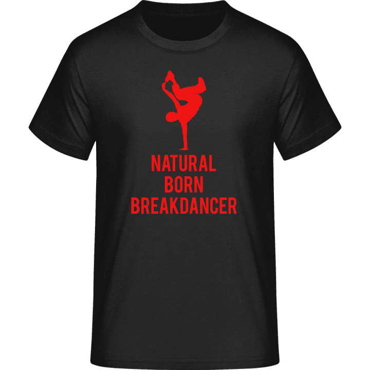 Natural Born Breakdancer T-Shirt 0 image