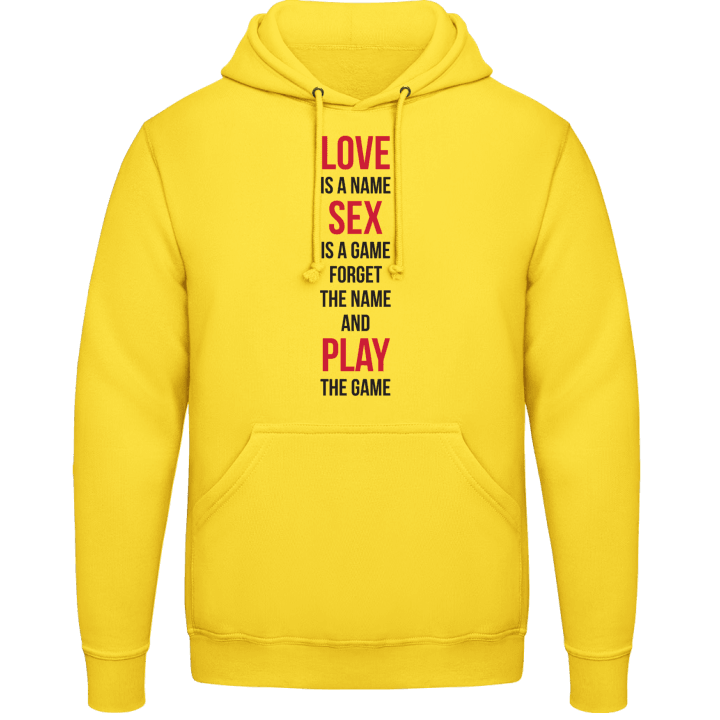 Love Is A Name Sex Is A Game Sweat à capuche 0 image