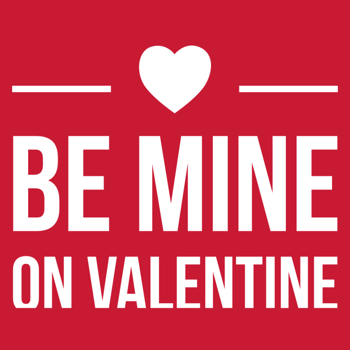 Be Mine On Valentine T-Shirt 0 image