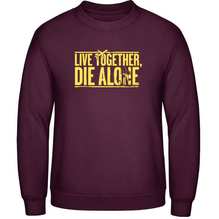 Live Together Die Alone Sweatshirt 0 image