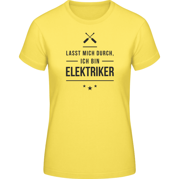 Lasst mich durch ich bin Elektriker T-shirt för kvinnor contain pic