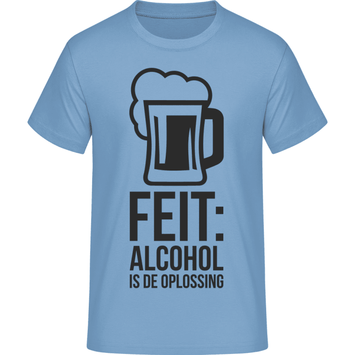 Feit Alcohol Is De Oplossing T-Shirt 0 image
