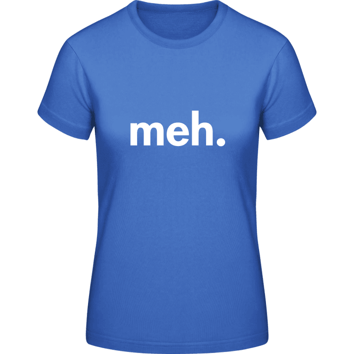 Meh Women T-Shirt 0 image