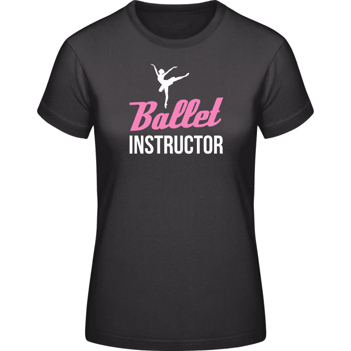 Ballet Instructor T-skjorte for kvinner contain pic