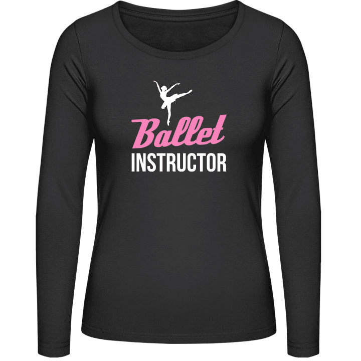 Ballet Instructor Vrouwen Lange Mouw Shirt contain pic
