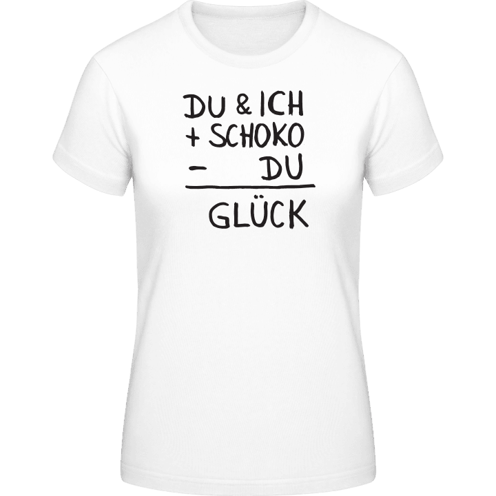Du & Ich + Schoko - Du = Glück Frauen T-Shirt 0 image