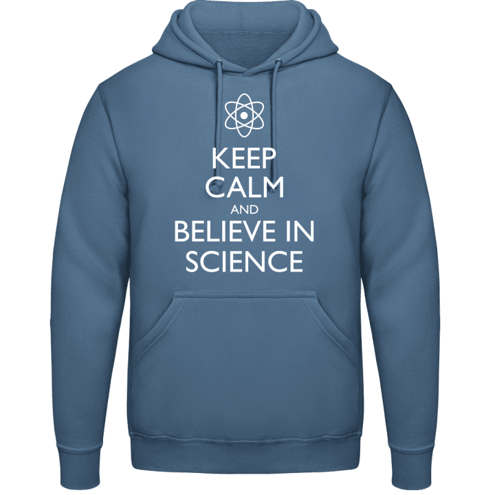 Keep Calm and Believe in Science Hoodie 0 image