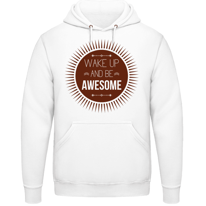 Wake Up And Be Awesome Sweat à capuche 0 image