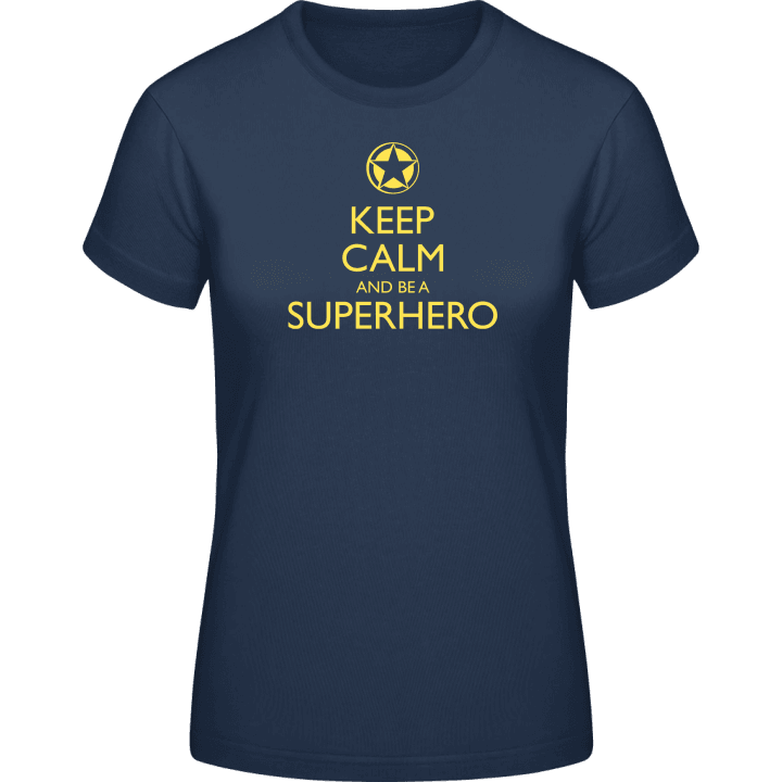 Keep Calm And Be A Superhero T-shirt för kvinnor 0 image