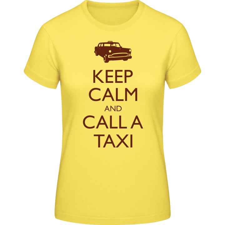 Keep Calm And Call A Taxi T-skjorte for kvinner contain pic