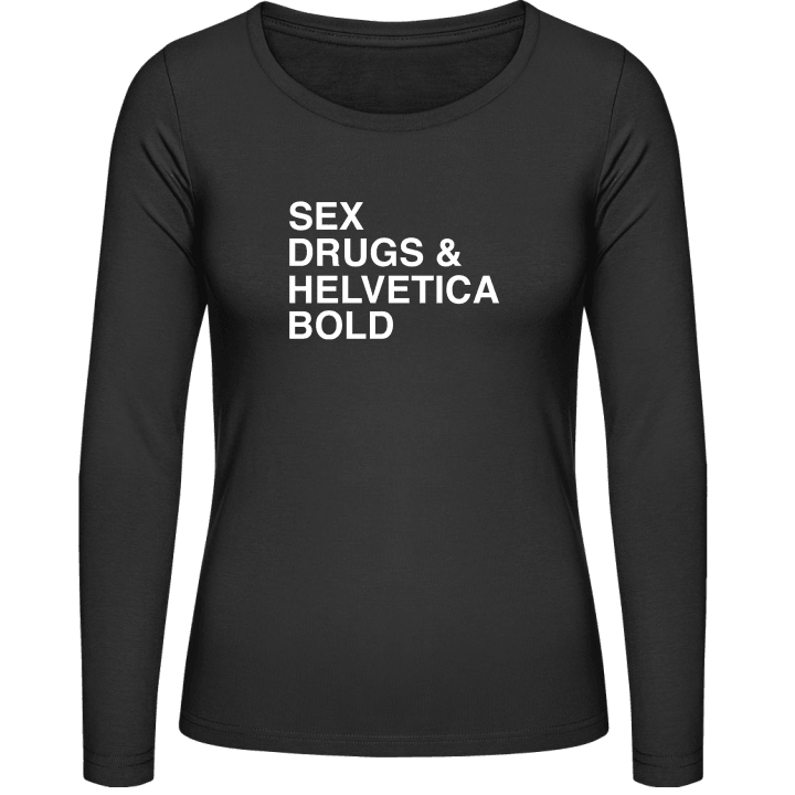 Sex Drugs Helvetica Bold Vrouwen Lange Mouw Shirt contain pic