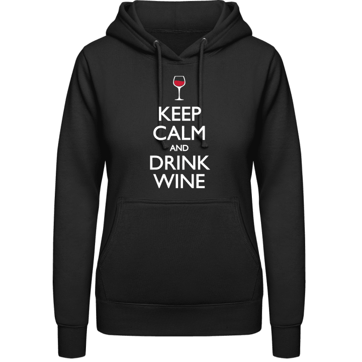 Keep Calm and Drink Wine Hoodie för kvinnor contain pic
