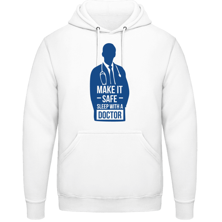 Make It Safe Sleep With a Doctor Hoodie contain pic