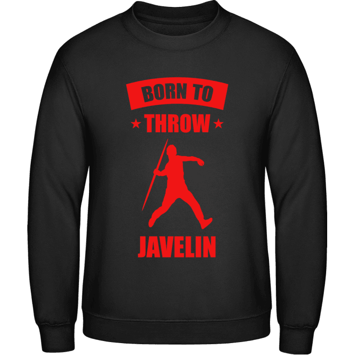 Born To Throw Javelin Sweatshirt contain pic