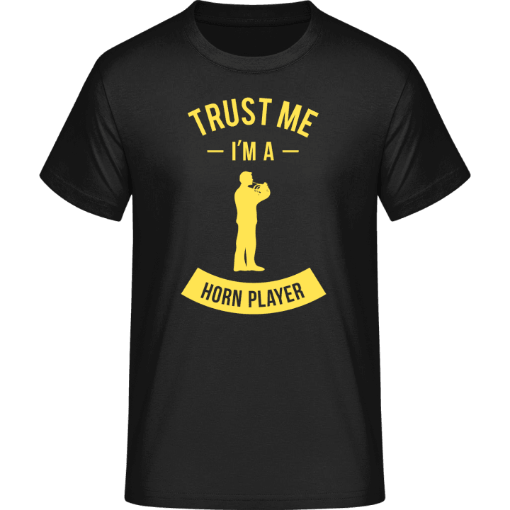 Trust Me I'm A Horn Player T-Shirt contain pic
