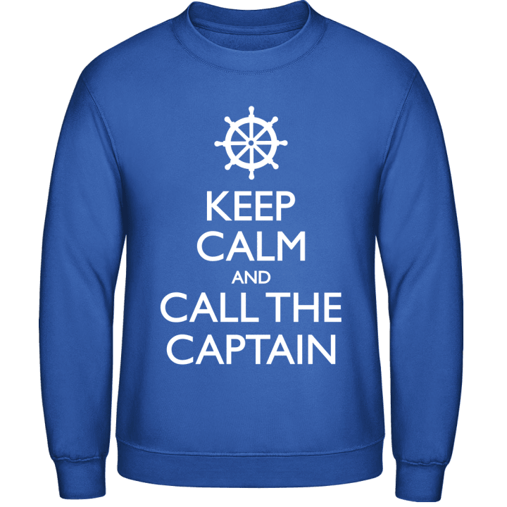 Keep Calm And Call The Captain Sweatshirt contain pic